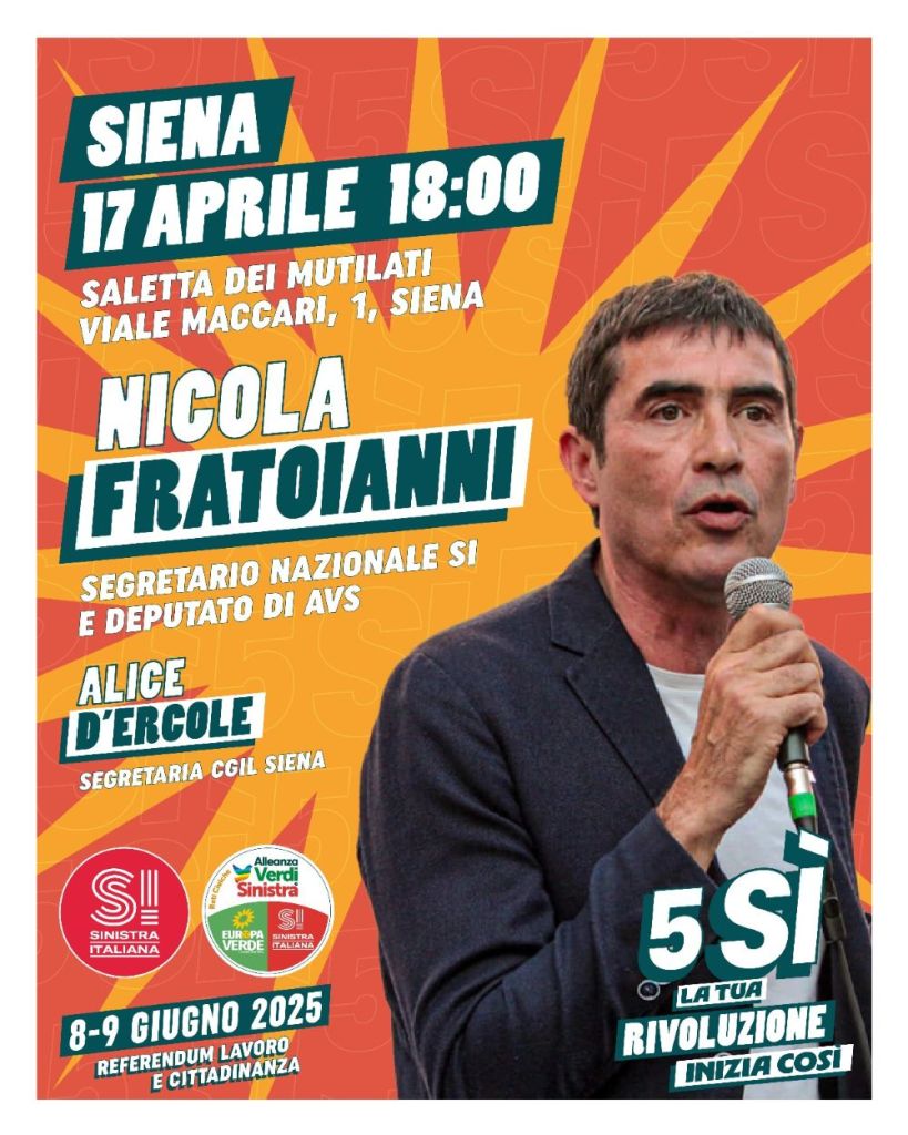 Nicola Fratoianni a Siena per presentare le ragioni del “Sì” ai referendum su lavoro e cittadinanza