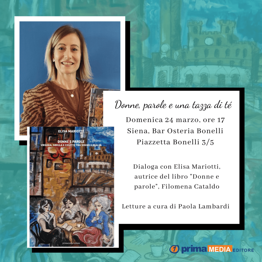 “Donne e parole. Virginia, Sibilla e Colette tra sogno e realtà”. Il nuovo romanzo di Elisa Mariotti si svela all’ora del tè
