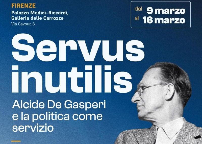A Firenze la mostra dedicata ad Alcide De Gasperi, nel 70&deg; anniversario della scomparsa, dal 9 al 16 marzo