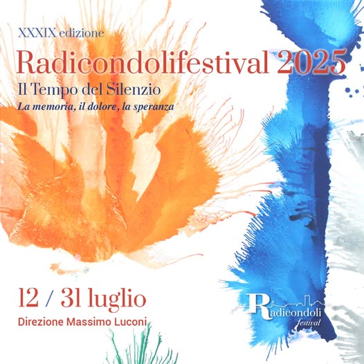 Radicondoli Festival 2025: Il tempo del silenzio. La memoria, il dolore, la speranza