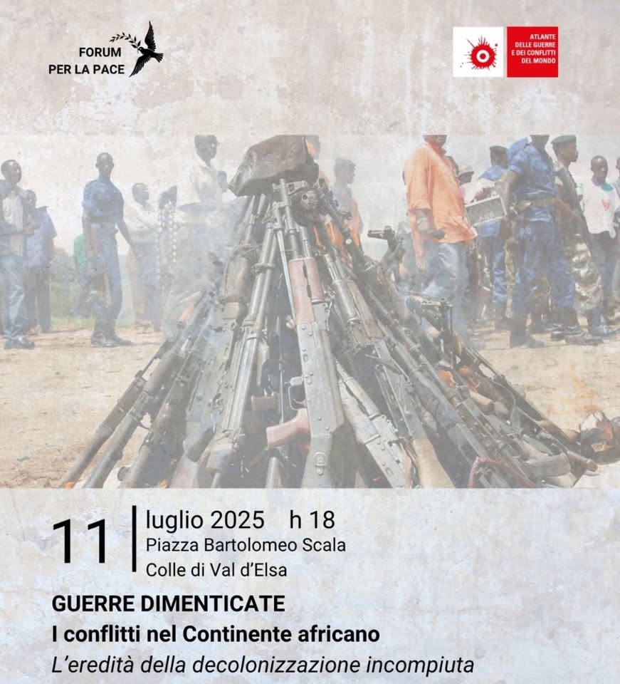 Forum per la Pace Valdelsa: “Guerre dimenticate. I conflitti nel continente africano e  l’eredità della decolonizzazione incompiuta”