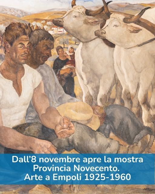 Empoli, Provincia Novecento. Rinascita Artistica 1925-1960