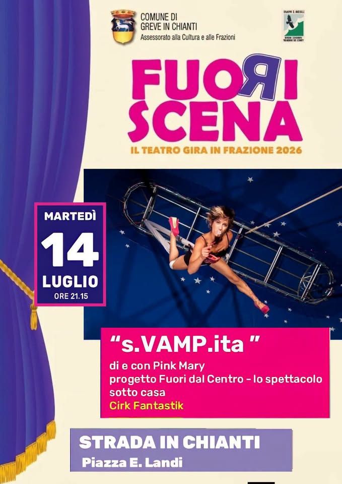  Strada in Chianti, l'estate si accende con "Fuori Scena": teatro itinerante, circo e narrazione animano piazze e giardini