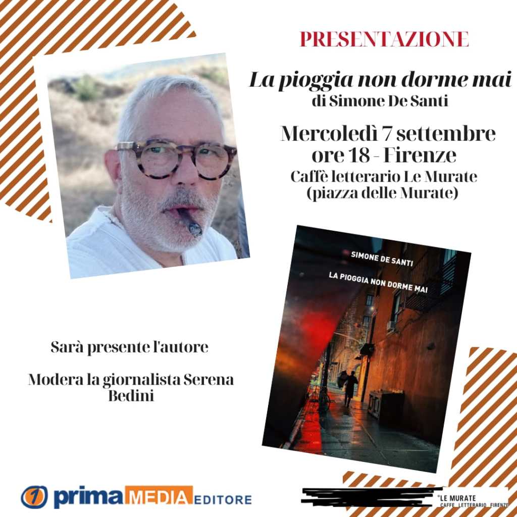<em><strong>LA PIOGGIA NON DORME MAI. SIMONE DE SANTI A FIRENZE COL NUOVO ROMANZO</strong></em><em><strong></strong></em>