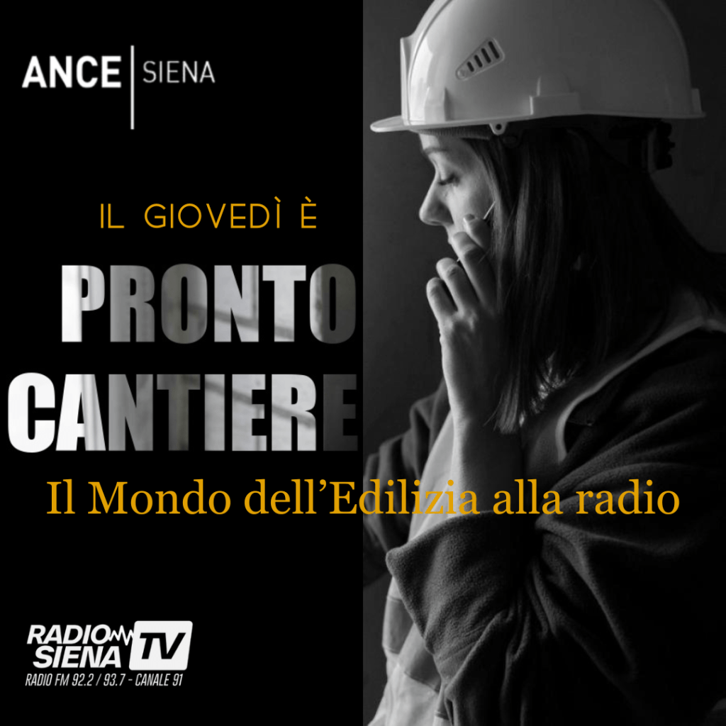 Il mondo dell’edilizia è su Radio Siena con Pronto Cantiere