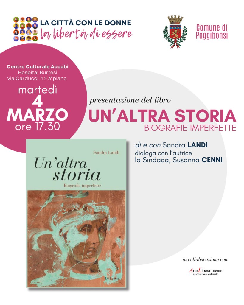 Poggibonsi, Per “La città con le donne” arrivano le ‘biografie imperfette’ di Sandra Landi