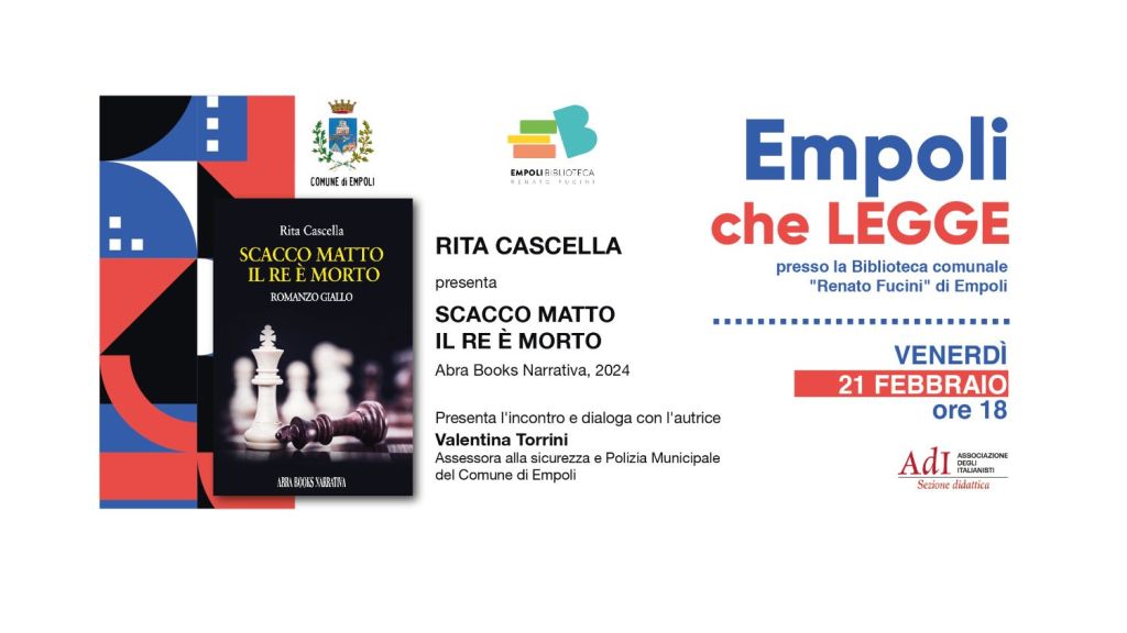 “Empoli che legge”, Rita Cascella presenta il suo libro “Scacco matto il Re è morto”