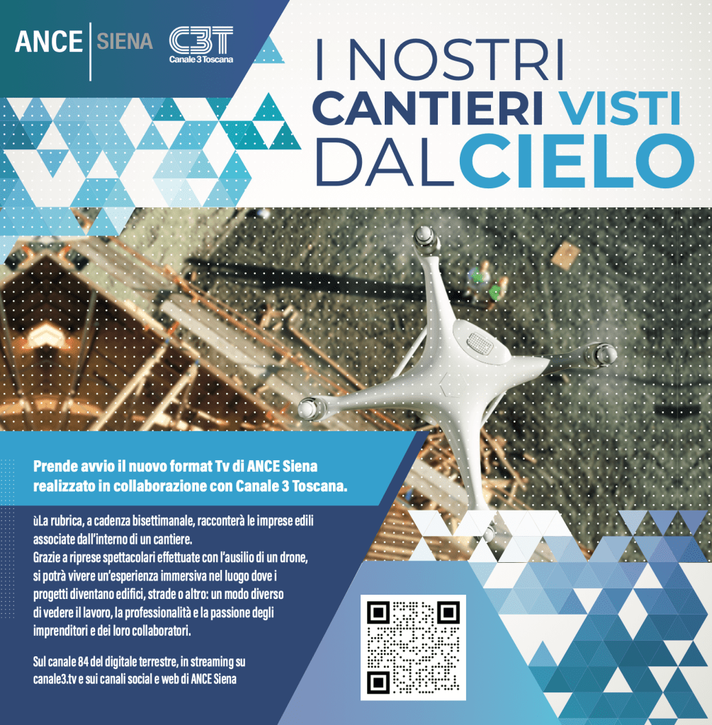 Cantieri visti dal cielo. Nuovo format TV di Ance Siena che racconta il lavoro dei cantieri senesi