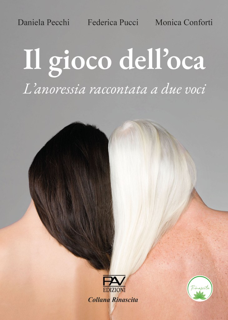 L'anoressia raccontata a due voci, Daniela Pecchi, Federica Pucci, Monica Conforti presentano Il gioco dell'oca.