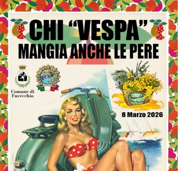 Chi Vespa Mangia Anche le Pere 2026: Raduno Donna a Fucecchio