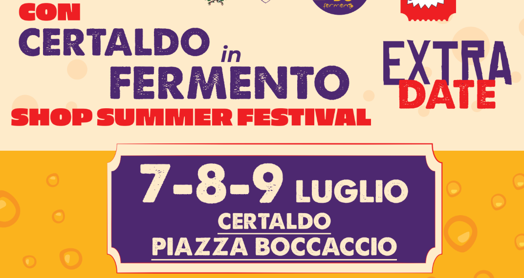 Certaldo &egrave; di nuovo... in fermento! Al via la 7&ordf; edizione della grande festa d'estate