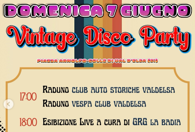 A Colle di Val d&rsquo;Elsa arriva il "Vintage Disco Party": motori d'epoca e grandi successi in Piazza Arnolfo