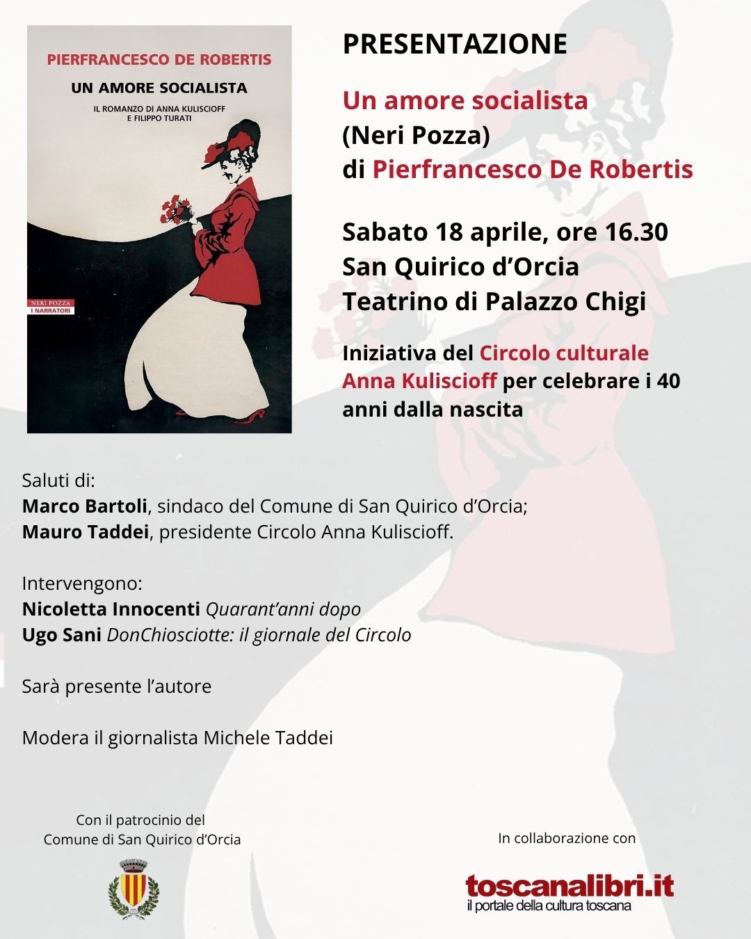 Un amore socialista. Pierfrancesco De Robertis racconta a San Quirico d&rsquo;Orcia la storia di Anna Kuliscioff e Filippo Turati