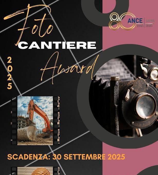 Al via il concorso fotografico “Foto Cantiere Award” di Ance Siena