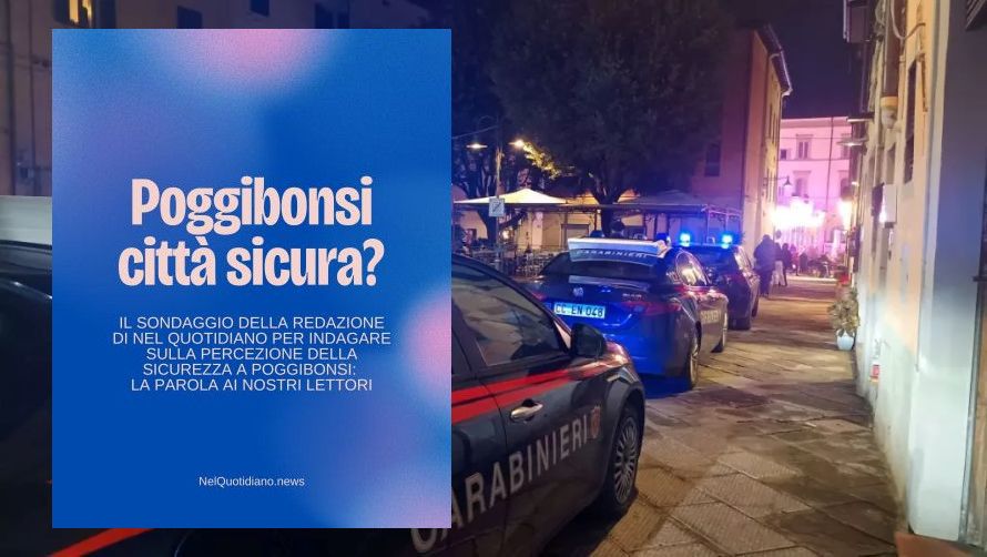 Sicurezza a Poggibonsi, il sondaggio dei lettori: &laquo;&Egrave; una priorit&agrave; reale&raquo;