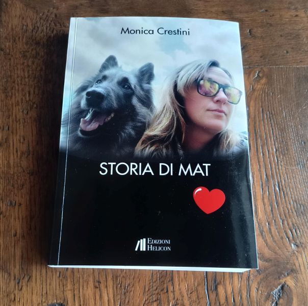 &lsquo;Storia di Mat ❤️&rsquo;: il commovente libro di Monica Crestini sul legame indissolubile tra uomo e animale